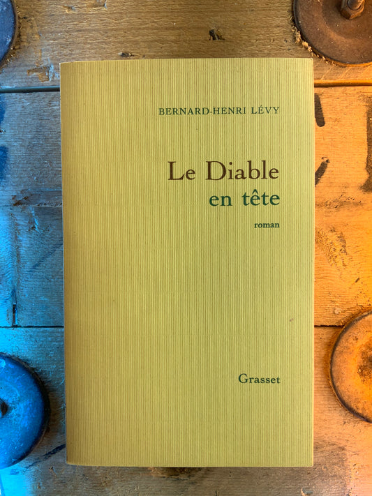 Le diable en tête - Bernard-Henri Lévy