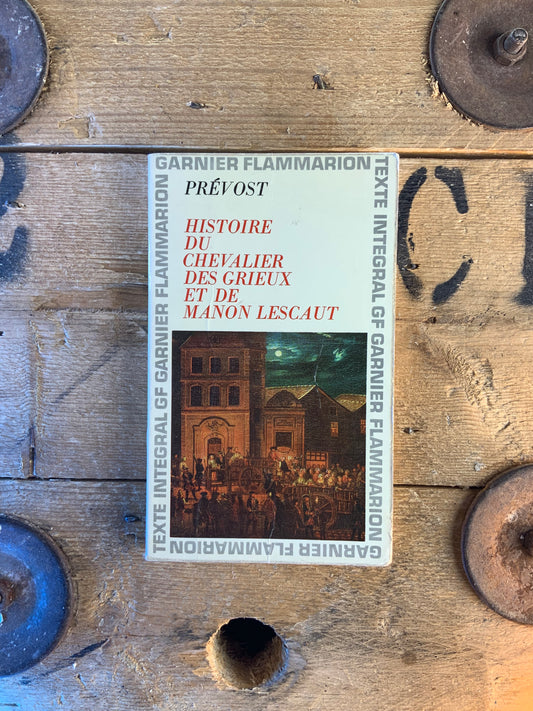 Histoire du Chevalier des Grieux et de Manon Lescaut - Abbé Prévost