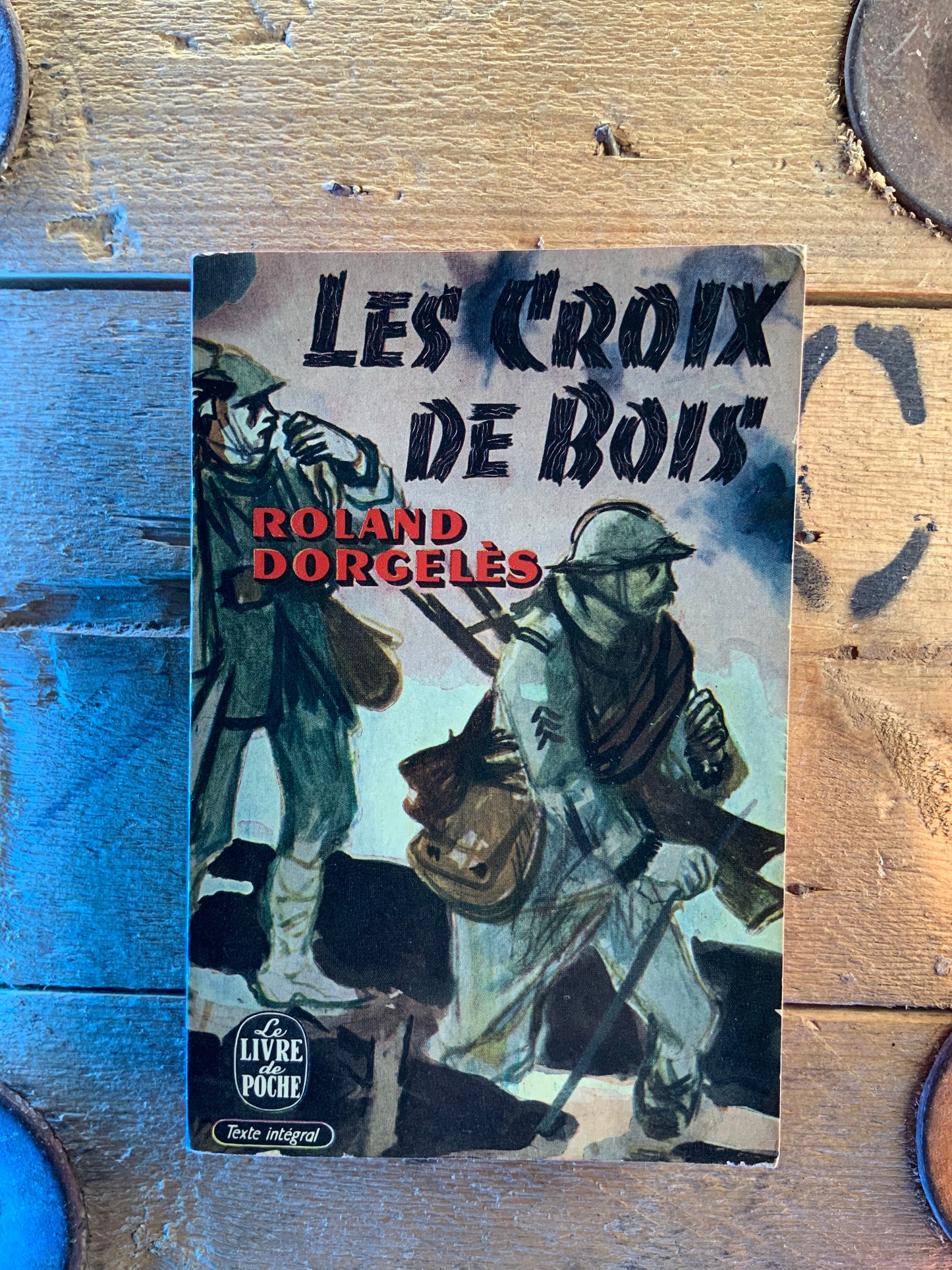 Les croix de bois - Roland Dorgelès