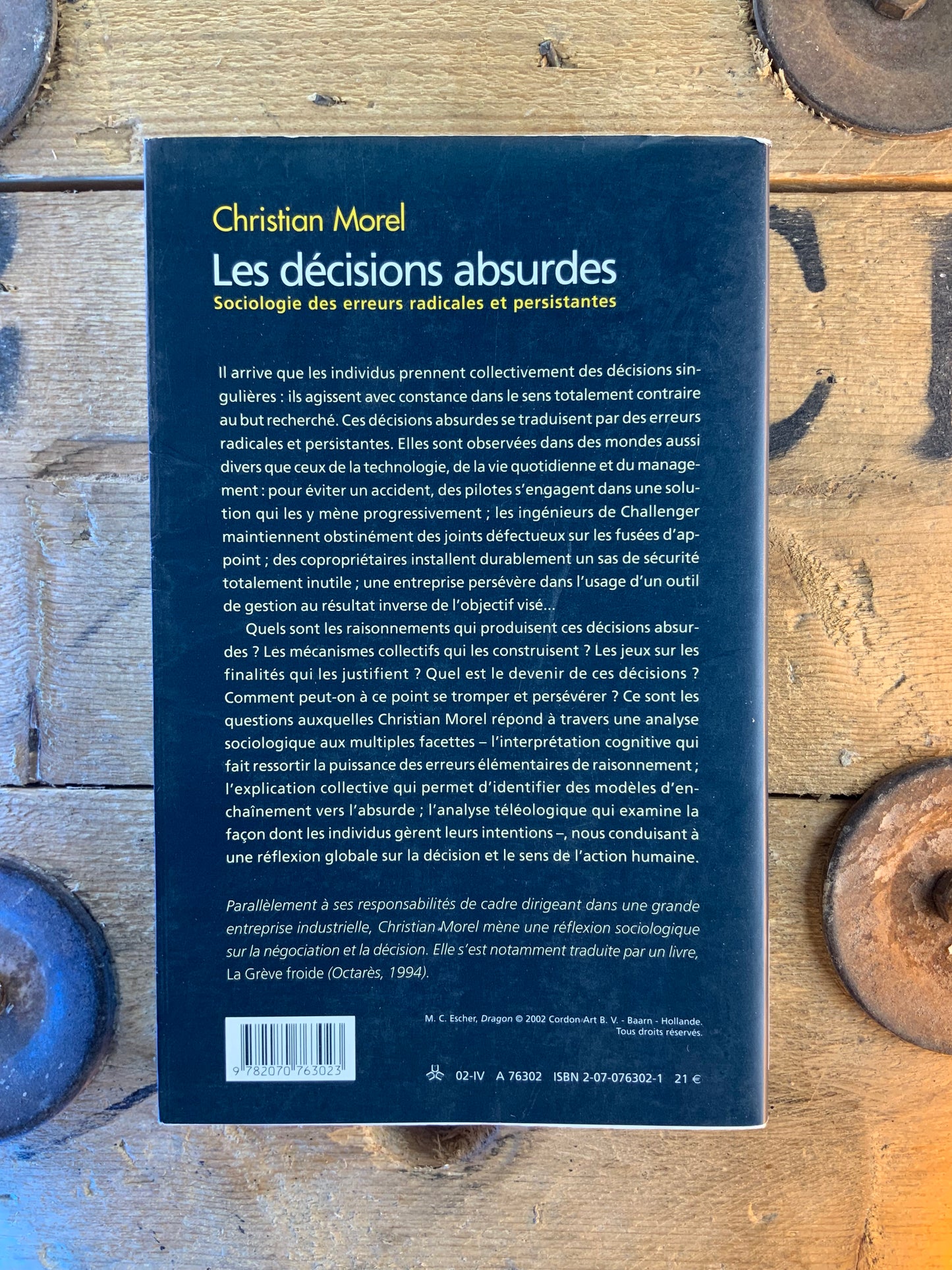 Les décisions absurdes : sociologie des erreurs radicales et persistantes - Christian Morel