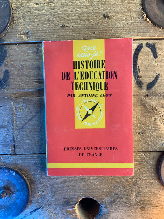 Histoire de l’éducation technique - Antoine Léon