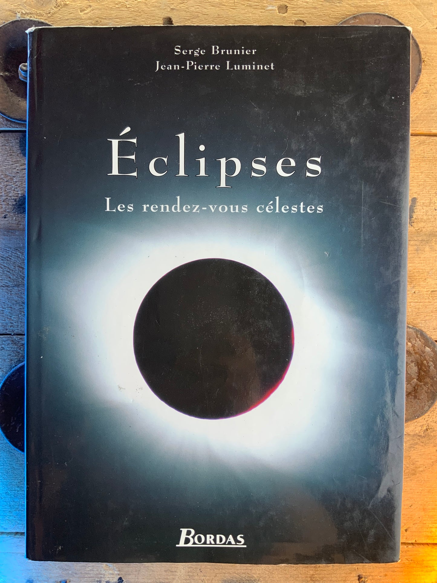 Éclipses : les rendez-vous célestes - Serge Brunier et Jean-Pierre Luminet