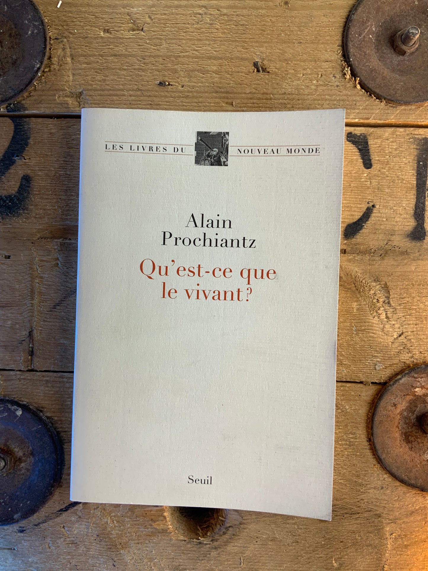 Qu’est-ce que le vivant ? - Alain Prochiantz