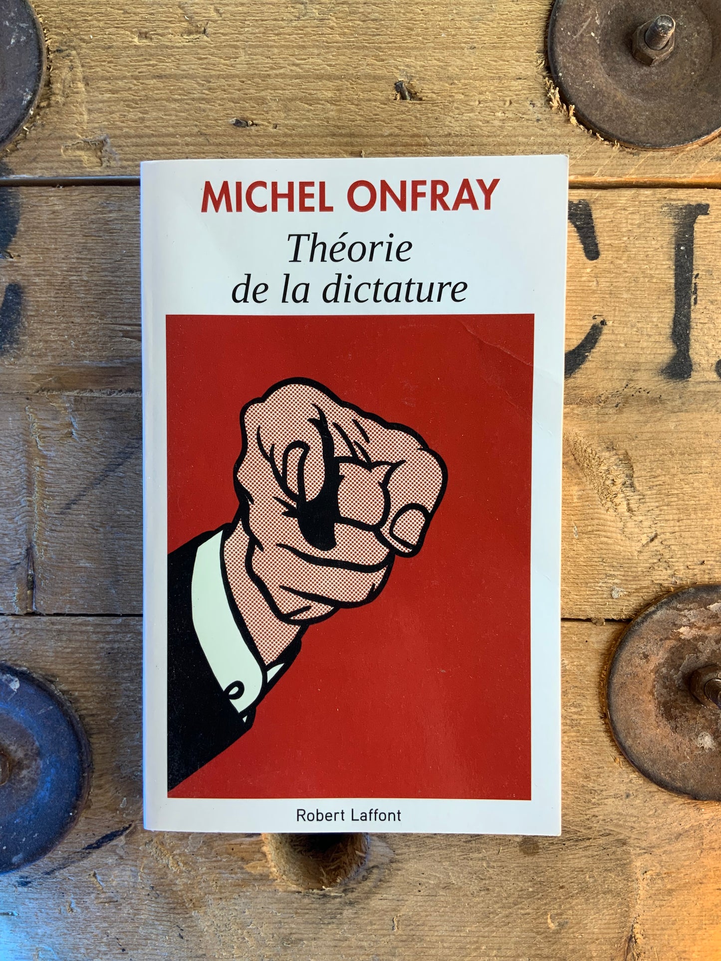 Théorie de la dictature - Michel Onfray