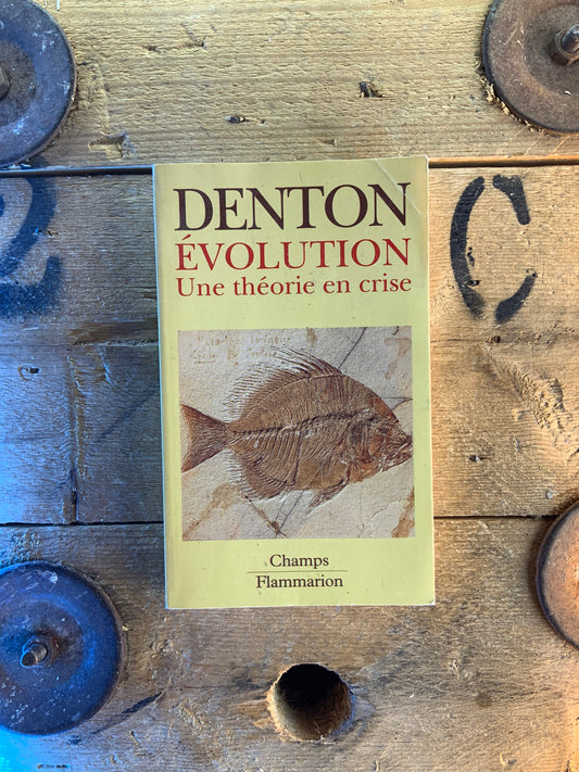 Évolution : une théorie en crise - Michael Denton