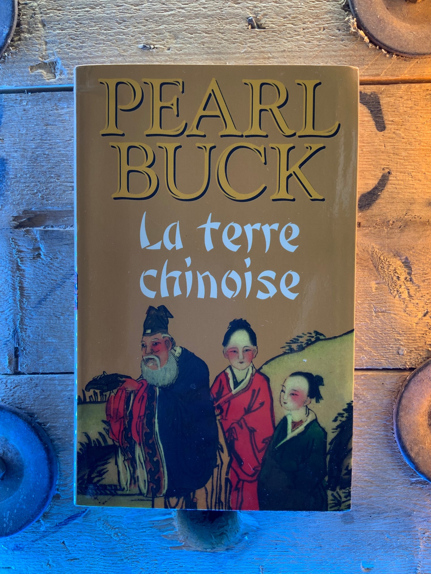 La trilogie de la terre chinoise : La terre chinoise . Les fils de Wang Lung . La famille dispersée - Pearl Buck