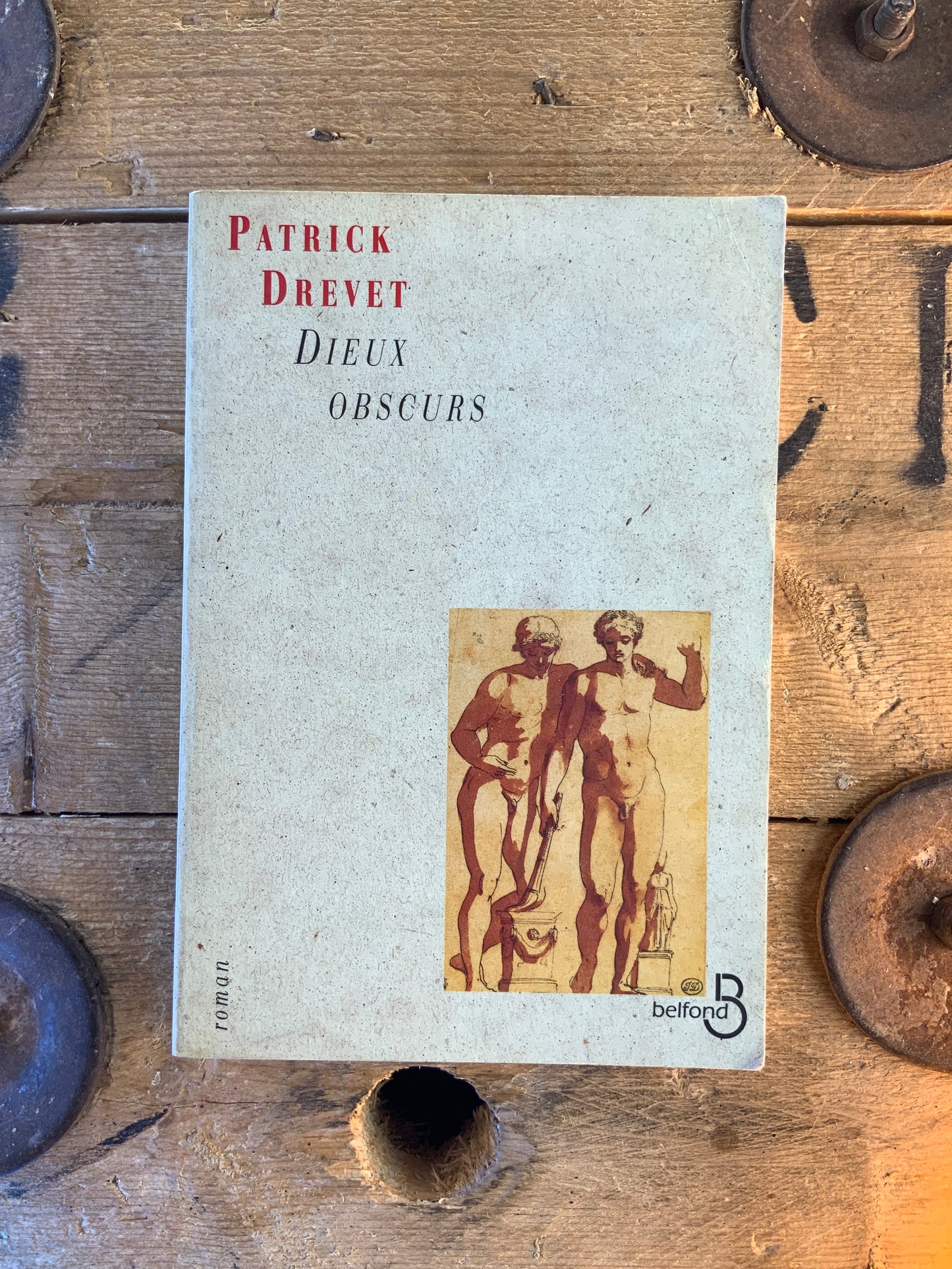 Dieux obscurs - Patrick Drevet