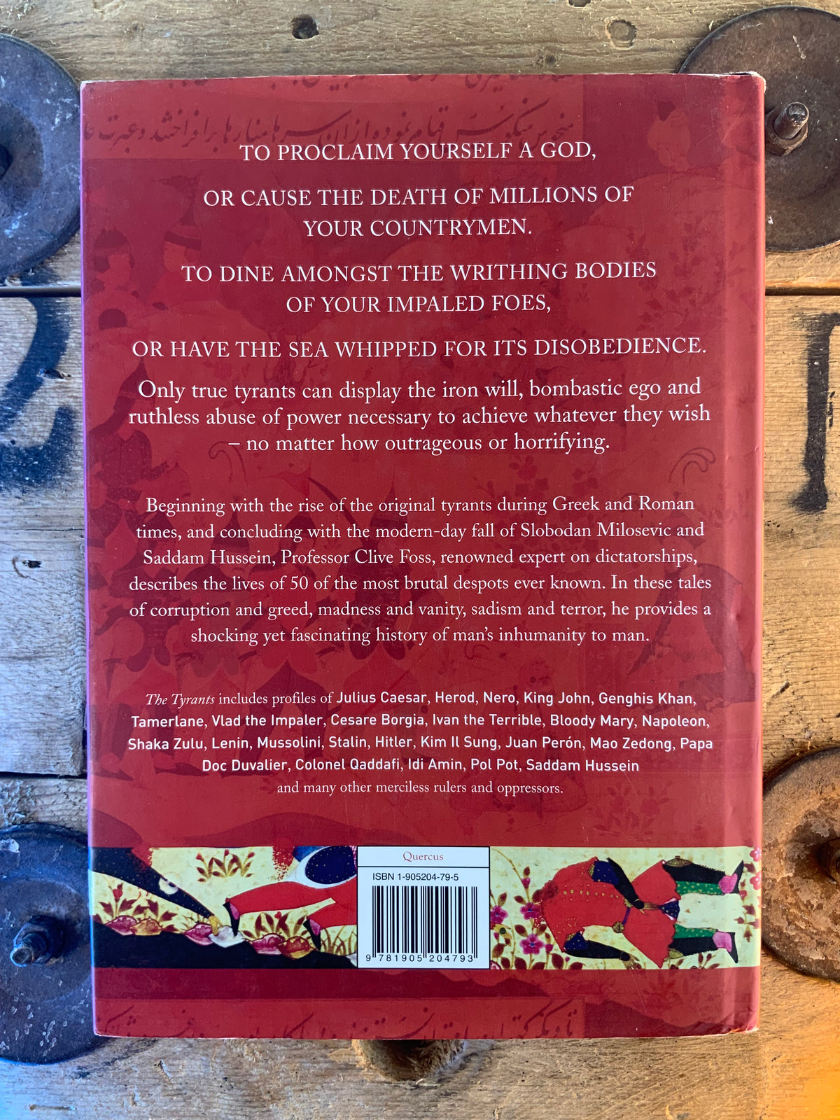 The Tyrants : 2500 years of absolute power and corruption - Clive Foss