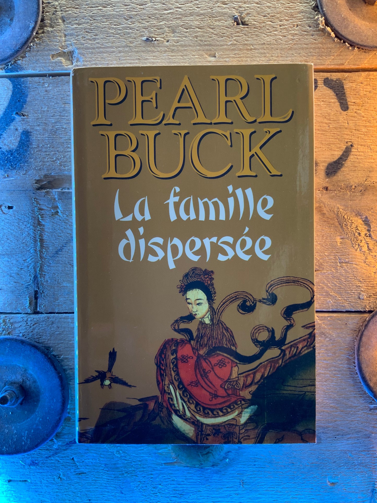 La trilogie de la terre chinoise : La terre chinoise . Les fils de Wang Lung . La famille dispersée - Pearl Buck