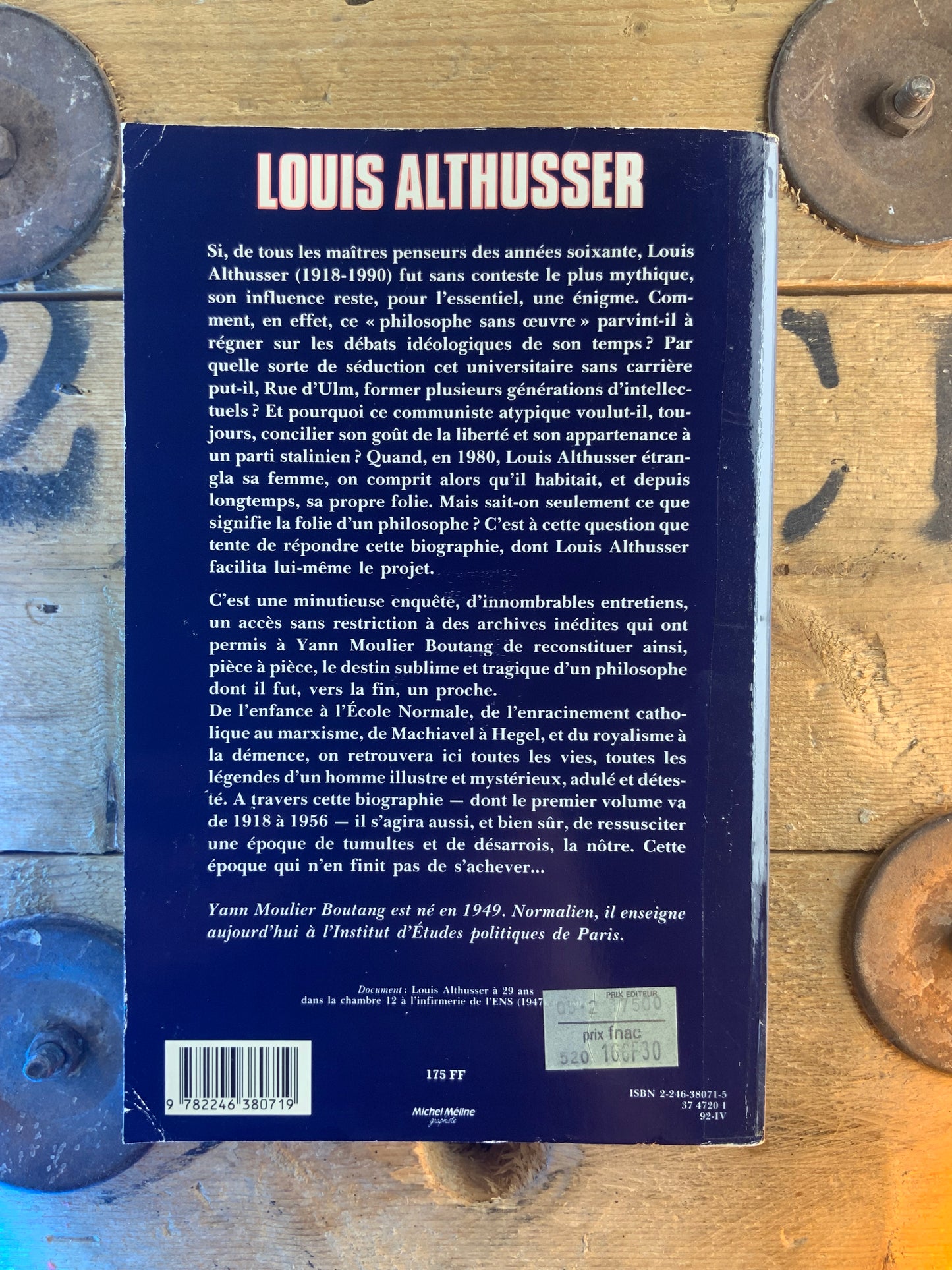 Louis Althusser : une biographie. La formation du mythe 1918-1956 - Yann Moulier Bouttang