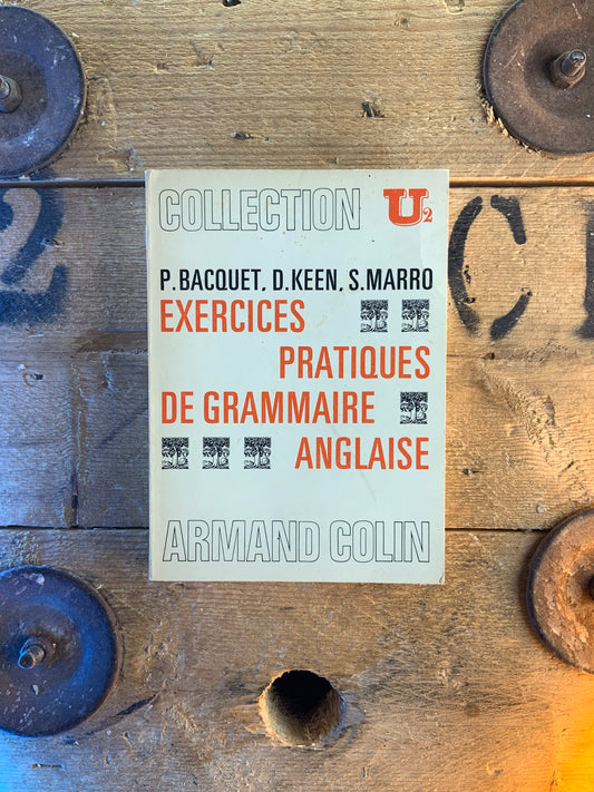 Exercices pratiques de grammaire anglaise - P. Bacquet , D. Keen , S. Marro