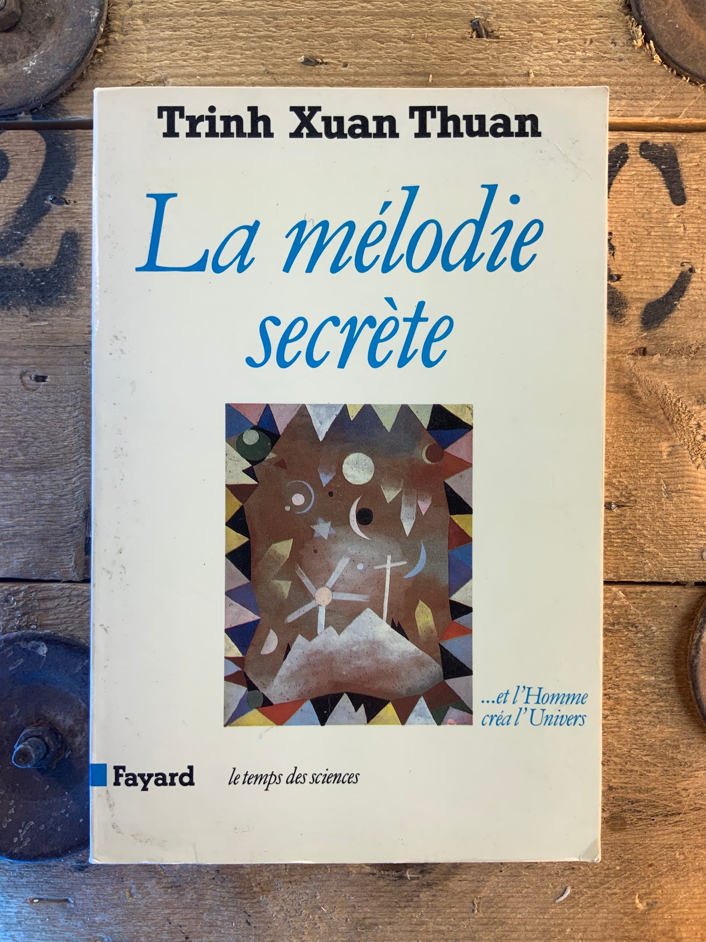 La mélodie secrète - Trinh Xuan Thuan