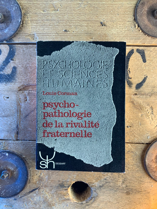 Psychopathologie de la rivalité - Louis Corman