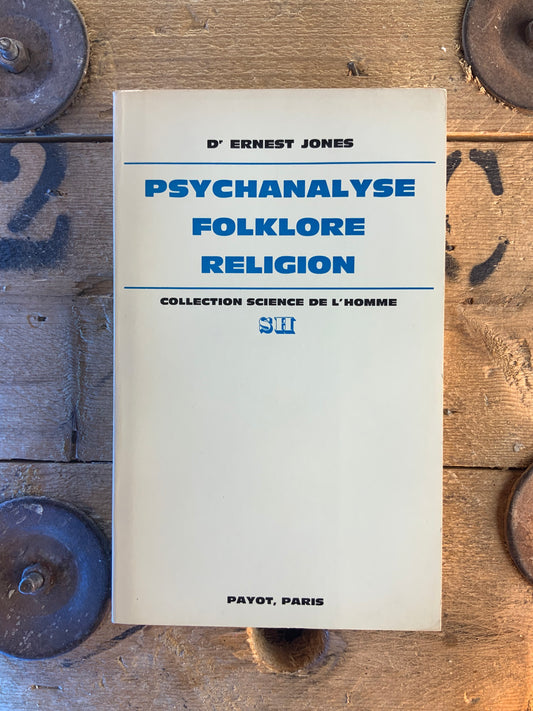 Psychanalyse folklore religion - Ernest Jones