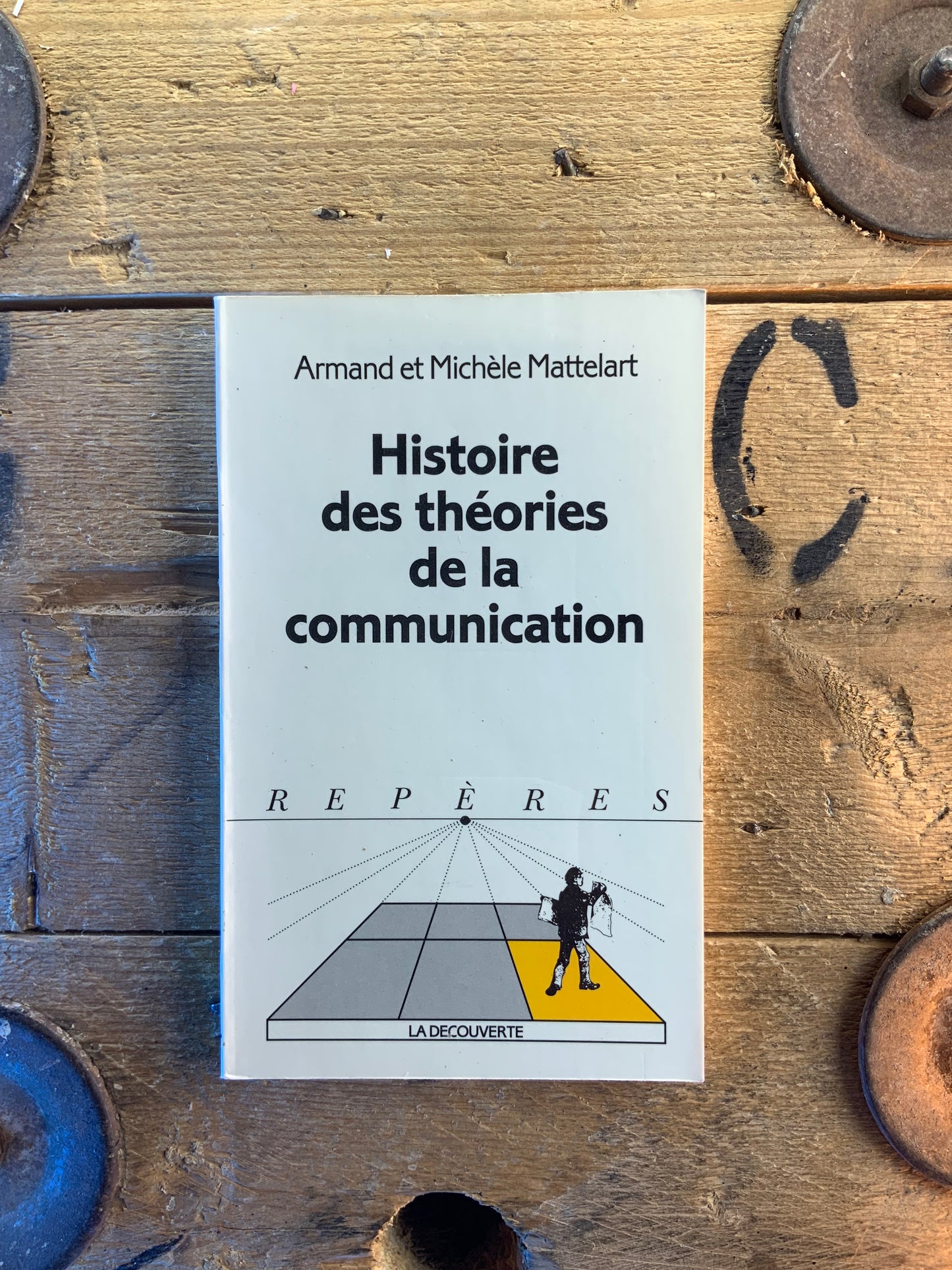 Histoire des théories de la communication - Armand et Michèle Mattelart