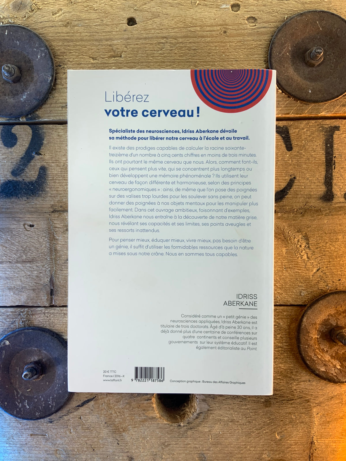 Libérez votre cerveau : traité de neurosagesse pour changer l’école et la société - Idriss Aberkane