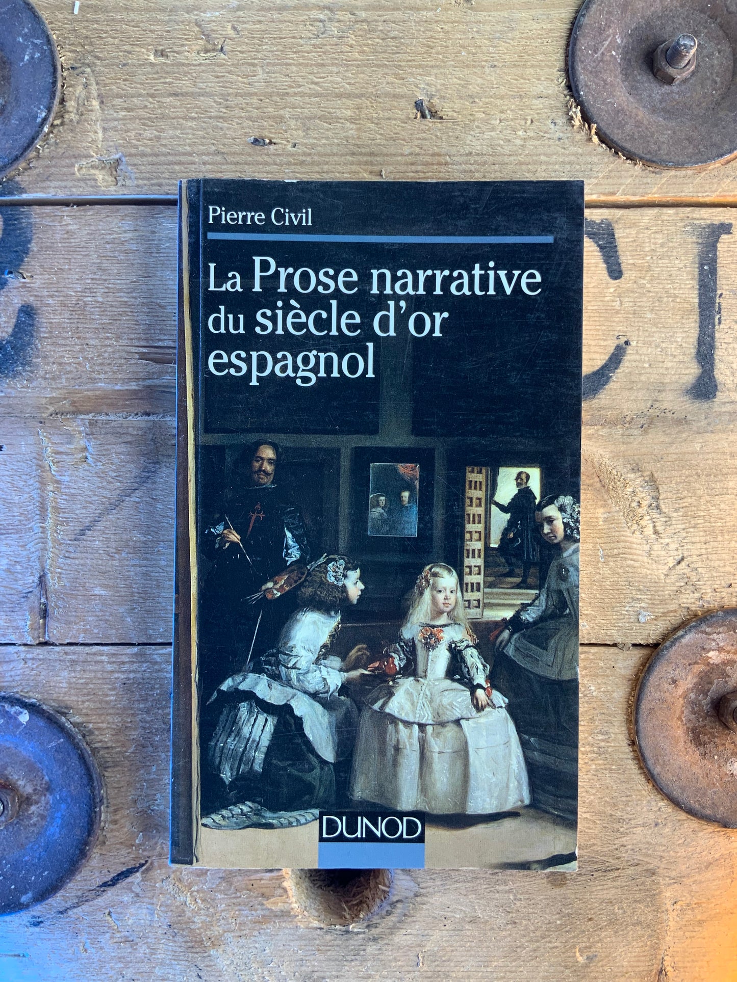 La prose narrative du siècle d’or espagnol - Pierre Civil