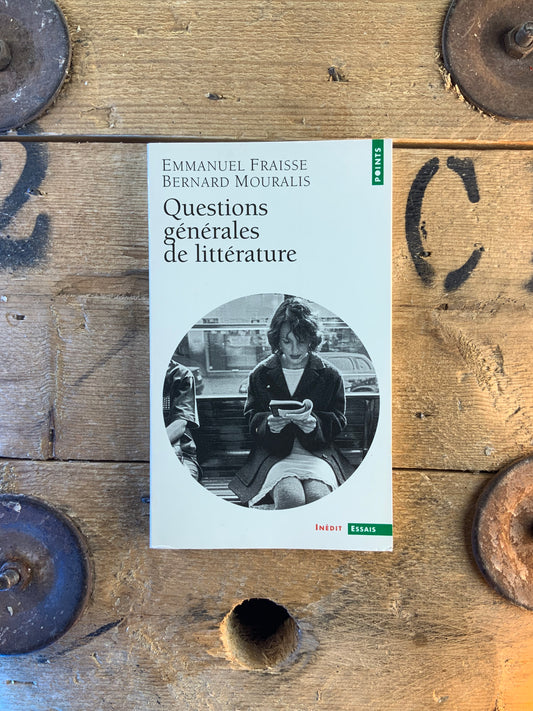 Questions générales de littérature - Emmanuel Fraisse et Bernard Mouralis