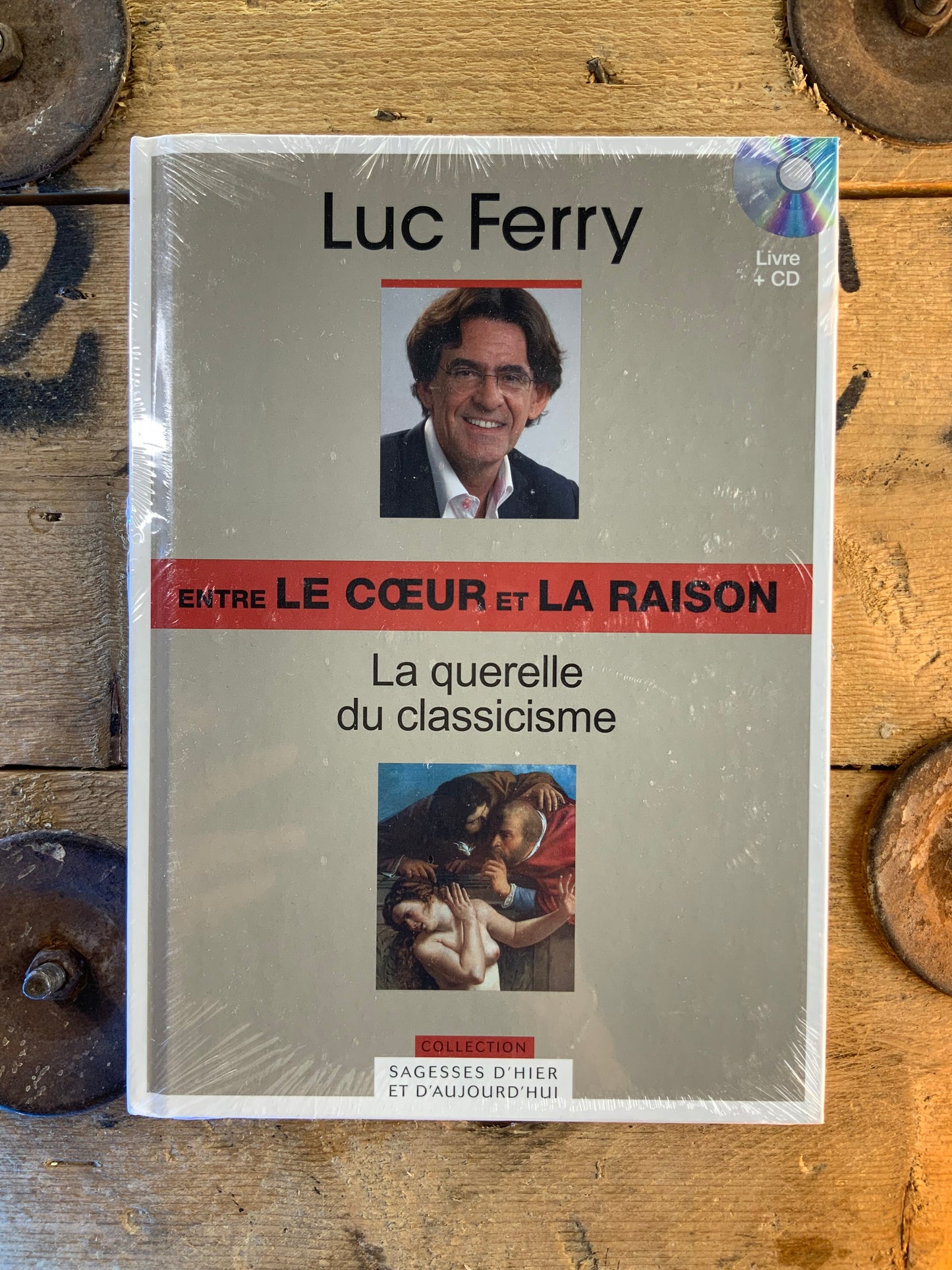 Entre le cœur et la raison : la querelle du classicisme - Luc Ferry