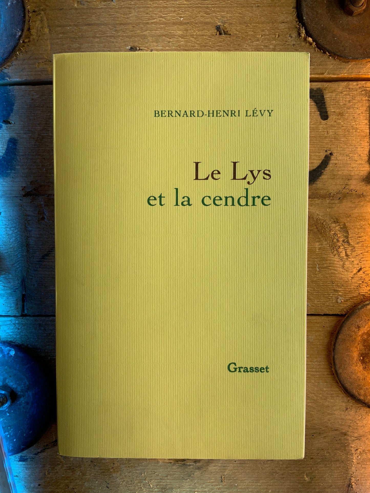 Le Lys et la cendre - Bernard-Henri Lévy
