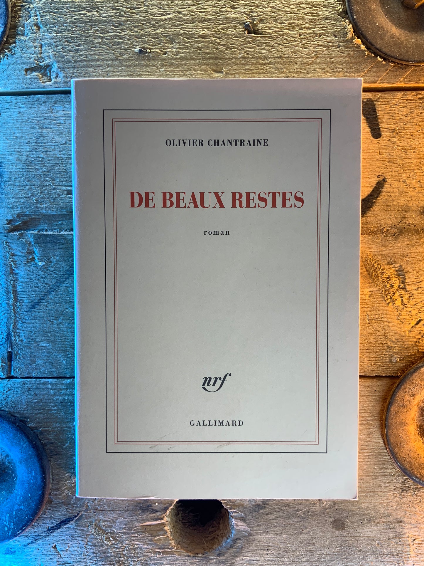De beaux restes - Olivier Chantraine