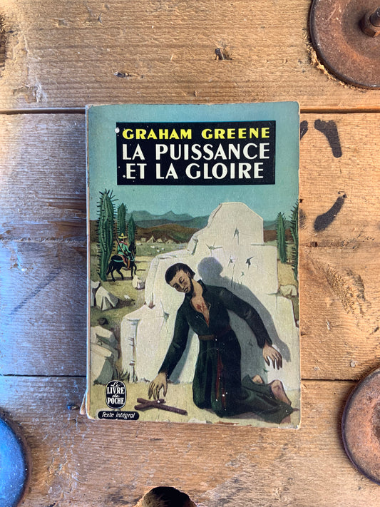 La puissance et la gloire - Graham Greene