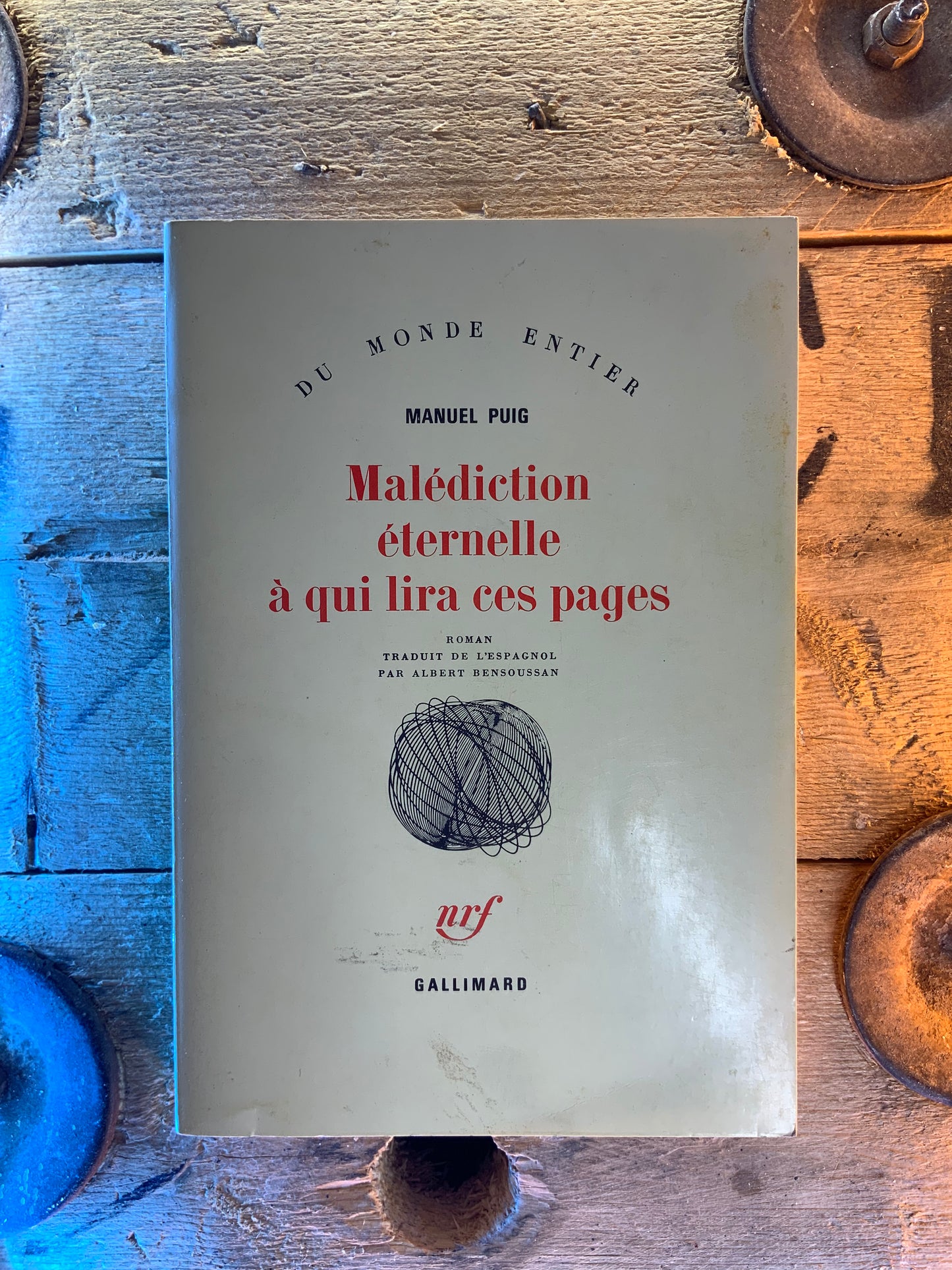 Malédiction éternelle à qui lira ces pages - Manuel Puig