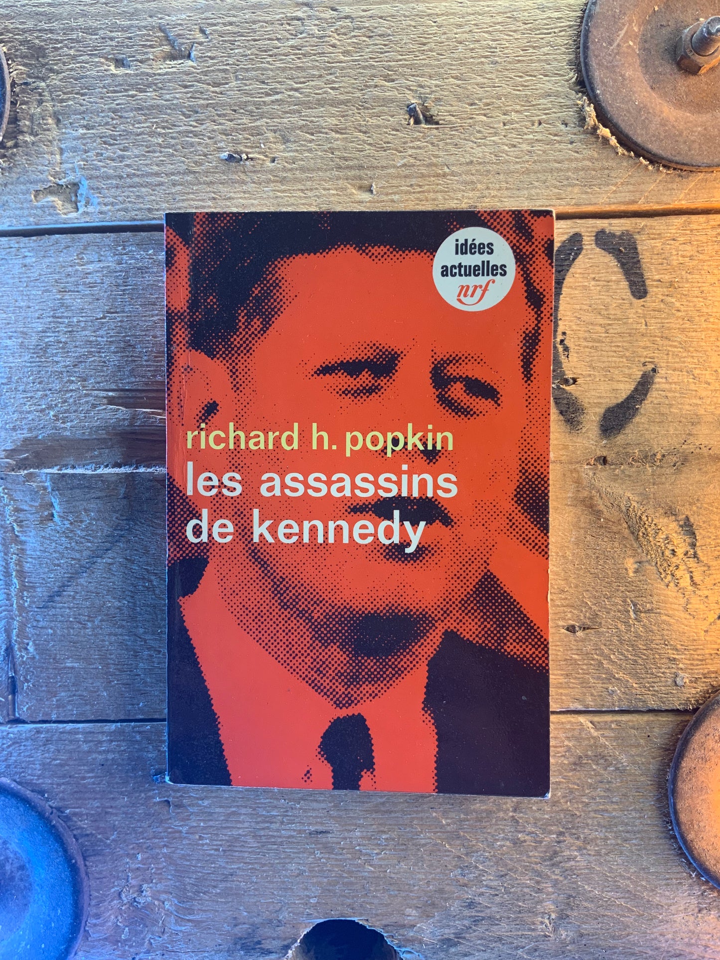 Les assassins de Kennedy - Richard H. Popkin