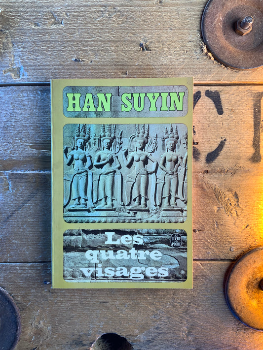 Les quatre visages - Han Suyin