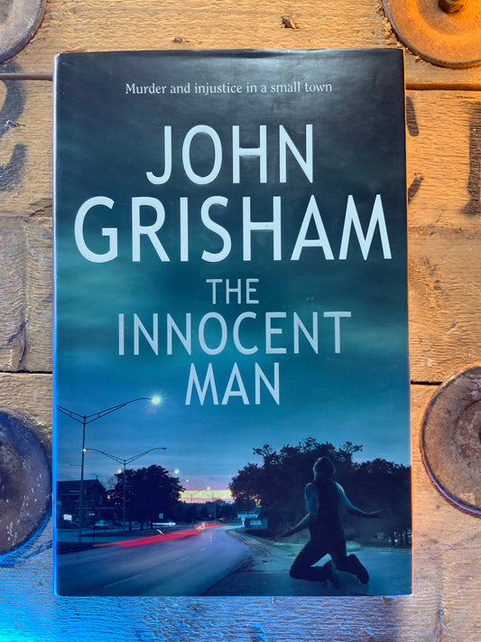 The innocent man , John Grisham