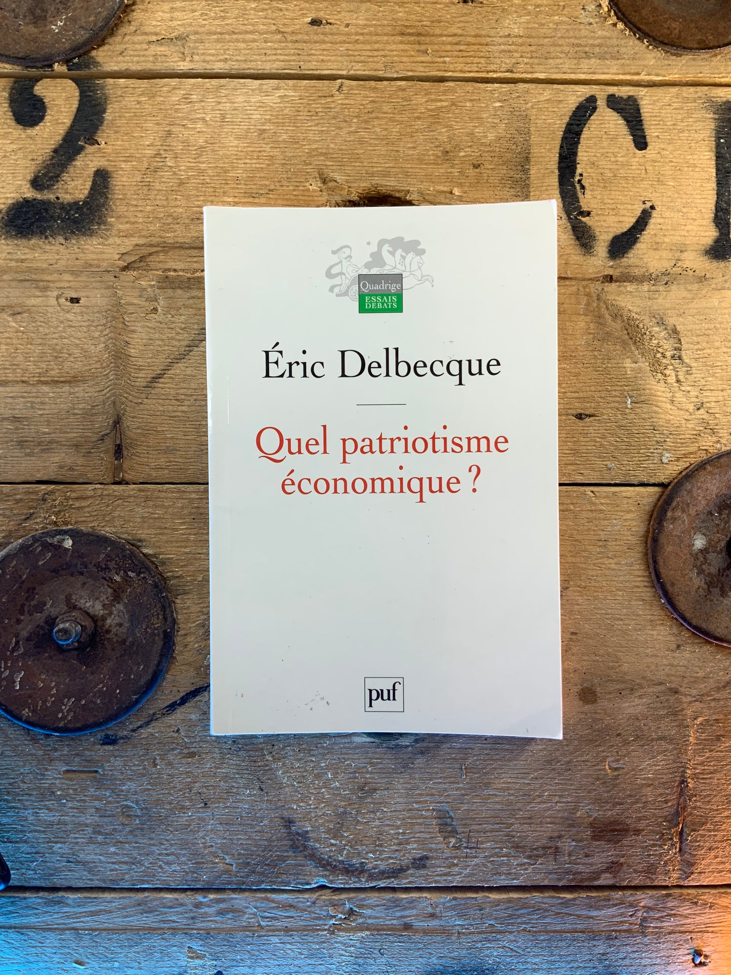 Quel patriotisme économique , Éric Delbecque