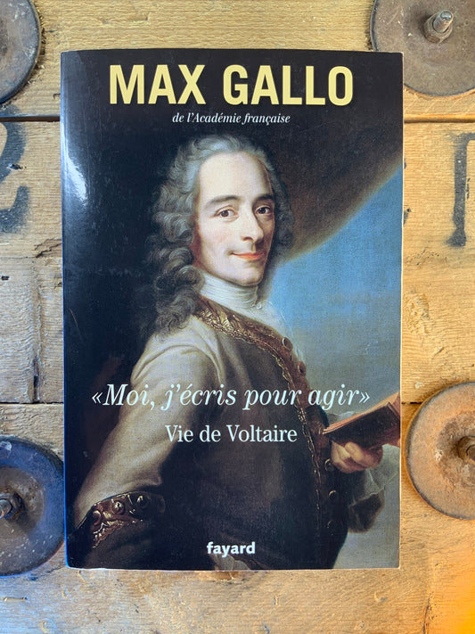 Vie de Voltaire - Max Gallo