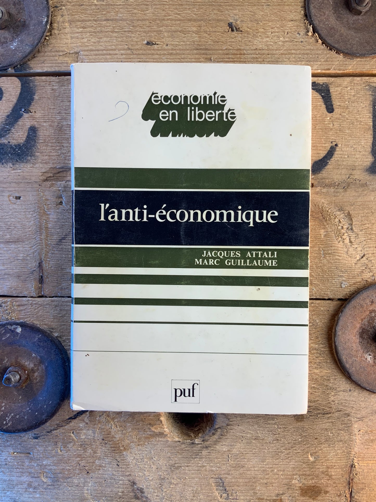 L’anti-économique - Jacques Attali et Marc Guillaume