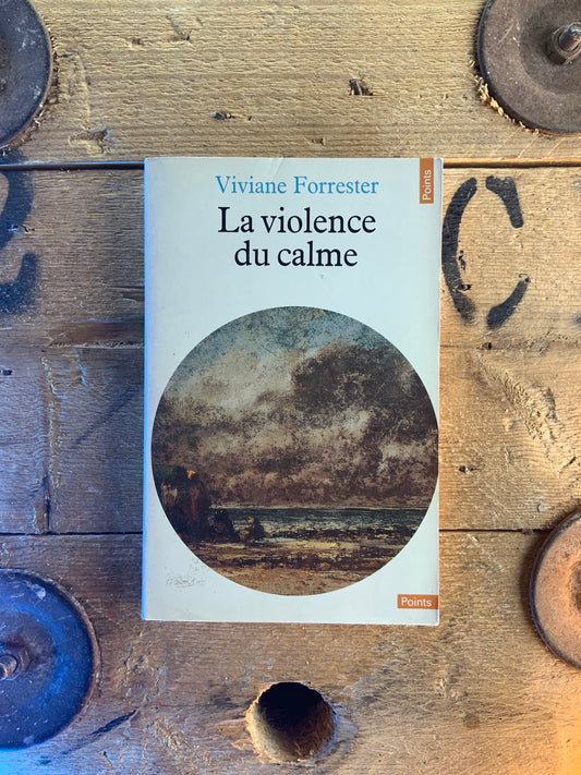 La violence du calme - Viviane Forrester