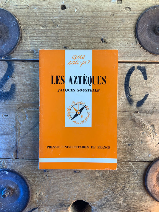 Les aztèques - Jacques Soustelle