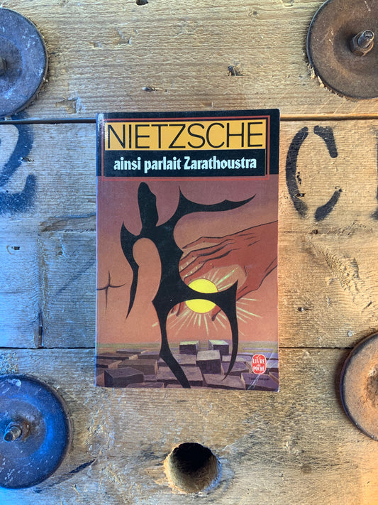 Ainsi parlait Zarathoustra - Friedrich Nietzsche