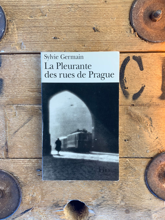 La pleurante des rues de Prague - Sylvie Germain