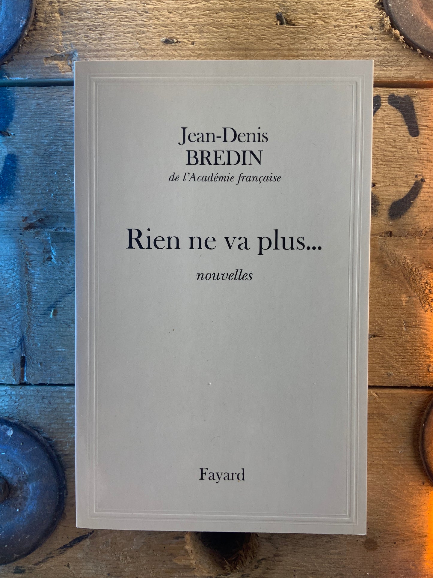 Rien ne va plus - Jean-Denis Bredin