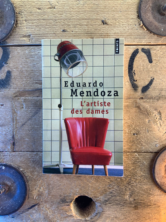 L’artiste des dames - Eduardo Mendoza