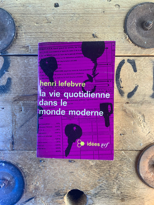 La vie quotidienne dans le monde moderne - Henri Lefebvre