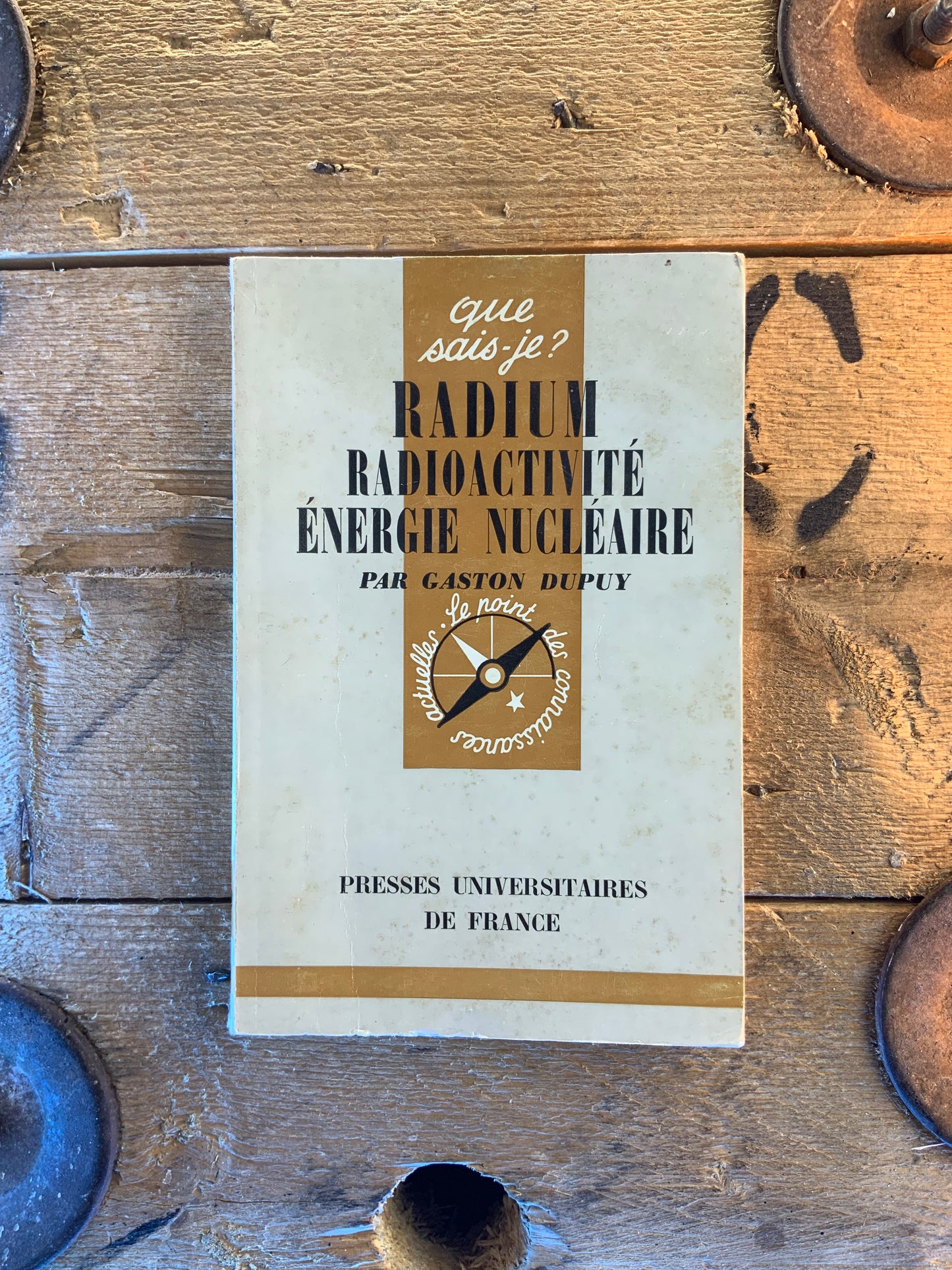 Radium, Radioactivité, Énergie nucléaire - Gaston Dupuy