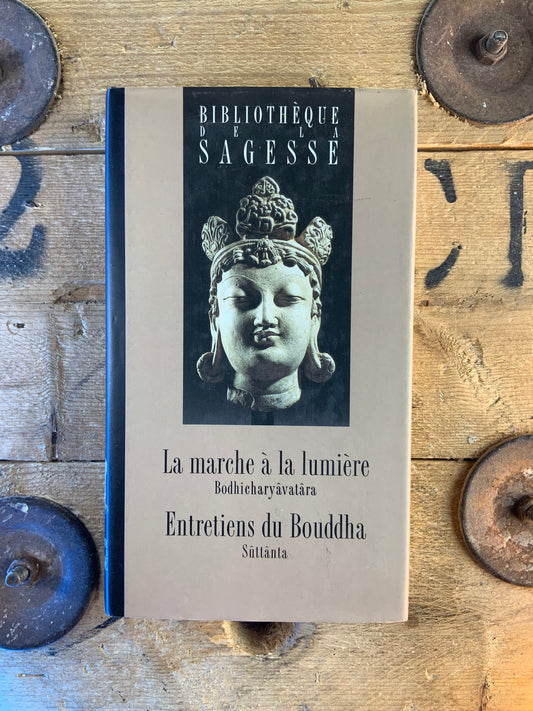 La marche à la lumière - Bodhicharyâvatâra | Entretiens du Bouddha - Sûttânta