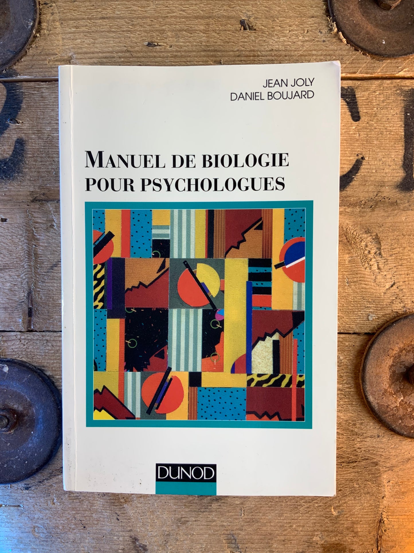 Manuel de biologie pour psychologues - Jean Joly et Daniel Boujard