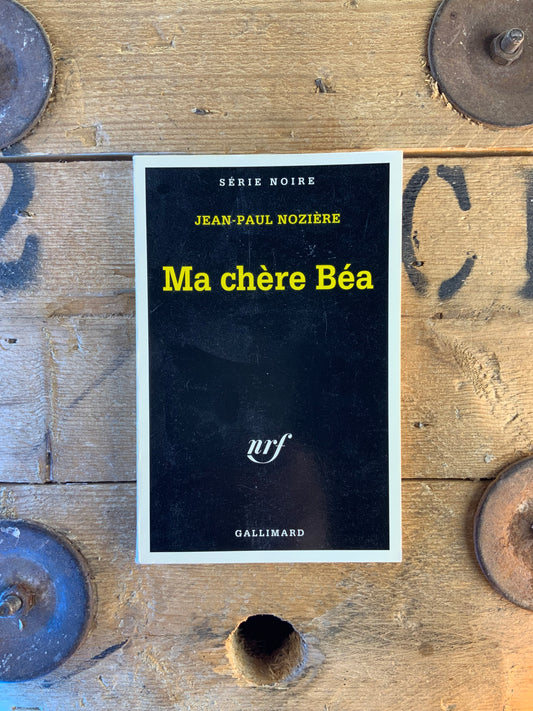 Ma chère Béa - Jean-Paul Nozière