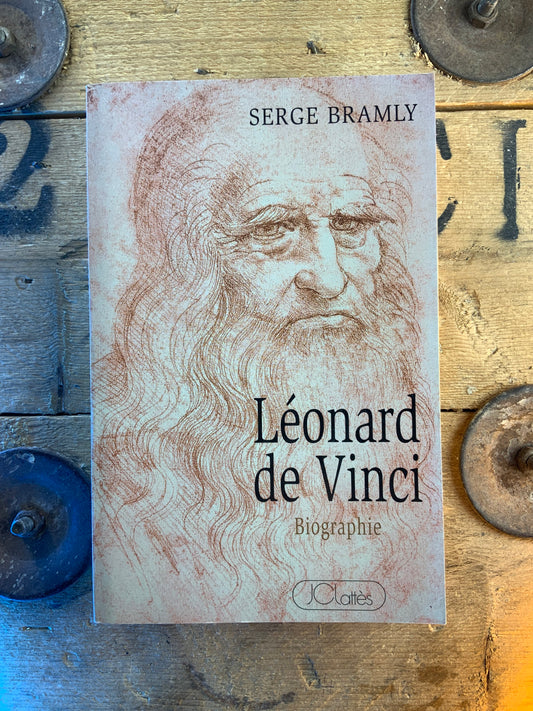 Léonard De Vinci : biographie - Serge Bramly