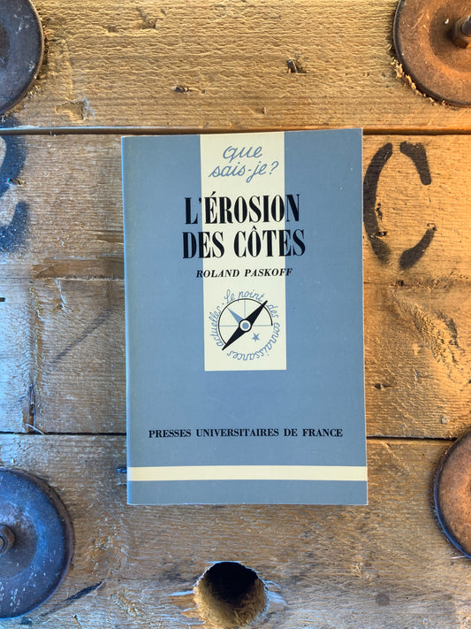 L’érosion des côtes - Roland Paskoff