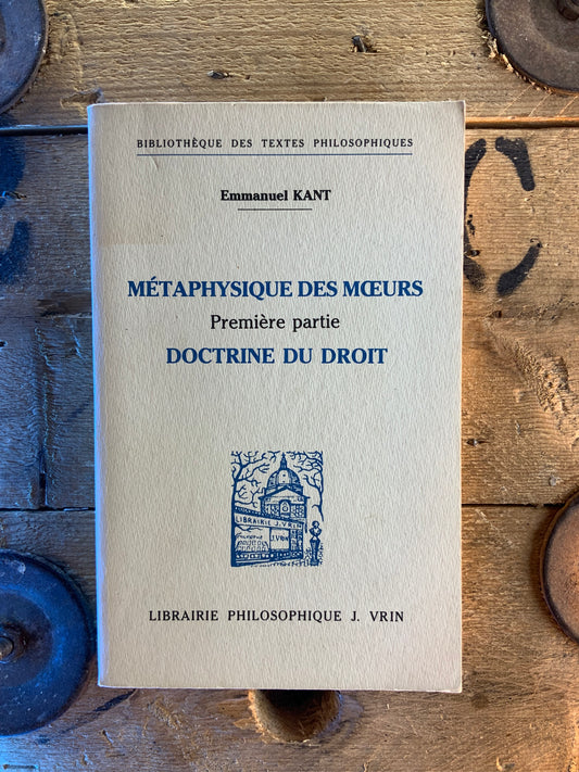 Métaphysique des mœurs : doctrine du droit - Emmanuel Kant