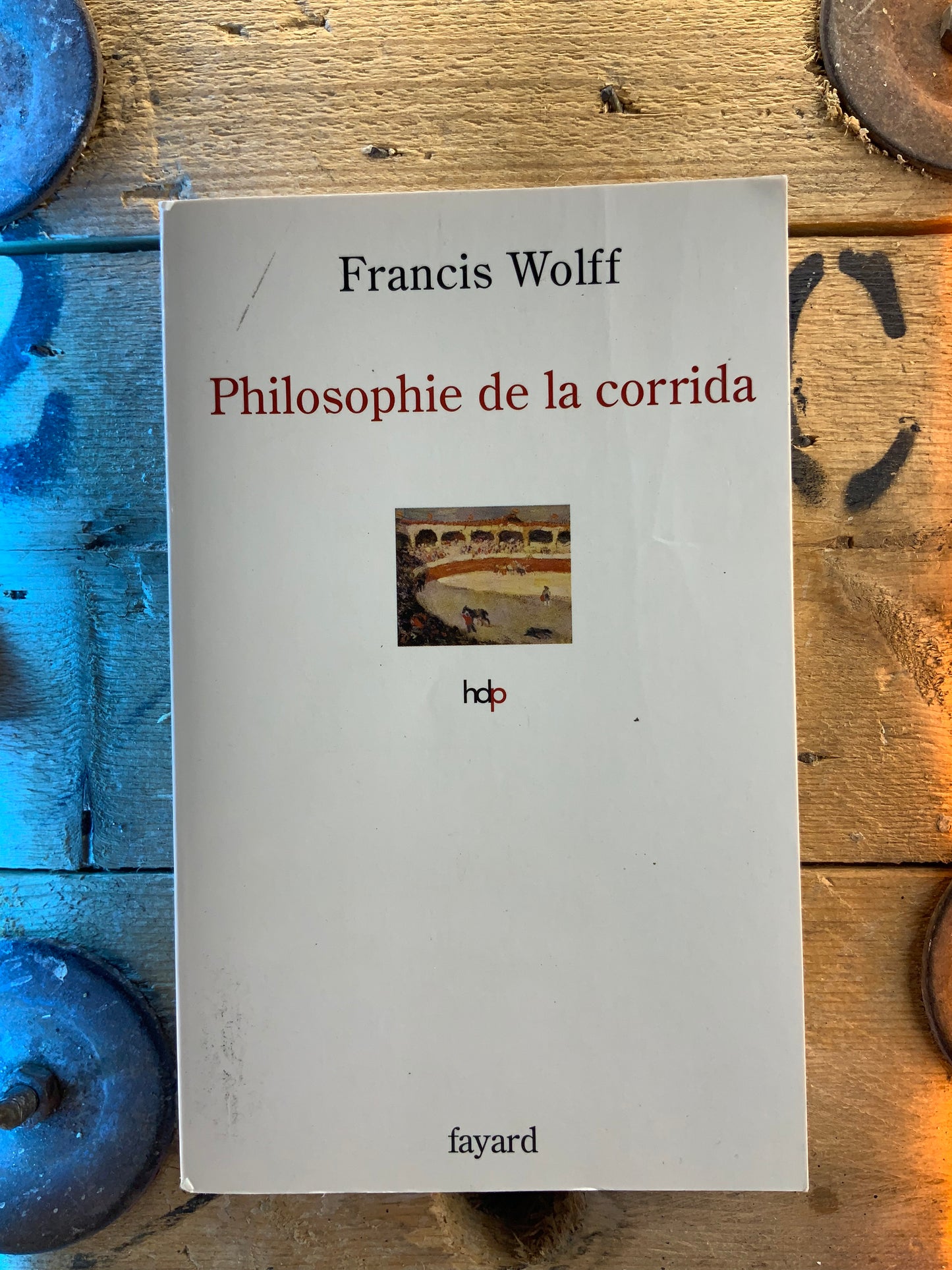 Philosophie de la corrida - Francis Wolff