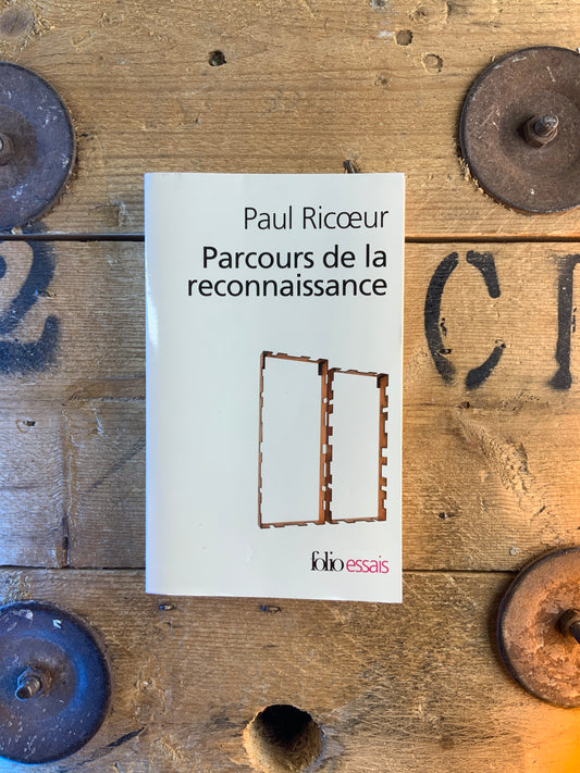 Parcours de la reconnaissance - Paul Ricœur