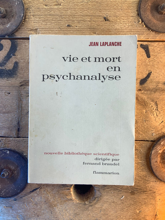 Vie et mort en psychanalyse - Jean Laplanche